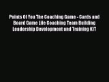 PDF Points Of You The Coaching Game - Cards and Board Game Life Coaching Team Building Leadership