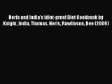 PDF Neris and India's Idiot-proof Diet Cookbook by Knight India Thomas Neris Rawlinson Bee