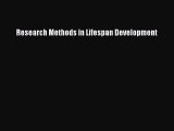 Research Methods in Lifespan DevelopmentDownload Research Methods in Lifespan Development Free