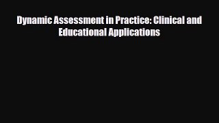 PDF Dynamic Assessment in Practice: Clinical and Educational Applications PDF Book Free
