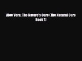 Download ‪Aloe Vera: The Nature's Cure (The Natural Cure Book 1)‬ PDF Free