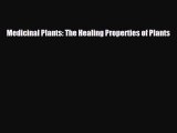 Read ‪Medicinal Plants: The Healing Properties of Plants‬ PDF Free