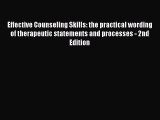 Download Effective Counseling Skills: the practical wording of therapeutic statements and processes