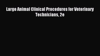 Download Large Animal Clinical Procedures for Veterinary Technicians 2e Ebook Free