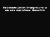 Download Martha Stewart Cookies: The very best treats to bake and to share by Stewart Martha