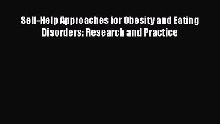 Download Self-Help Approaches for Obesity and Eating Disorders: Research and Practice Ebook
