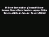 PDF Williams-Sonoma: Pays y Tartas: Williams-Sonoma: Pies and Tarts Spanish-Language Edition
