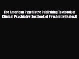 [PDF] The American Psychiatric Publishing Textbook of Clinical Psychiatry (Textbook of Psychiatry