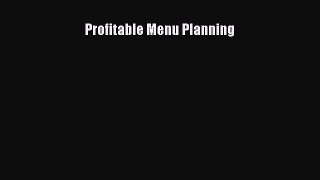 [Download] Profitable Menu Planning [PDF] Full Ebook