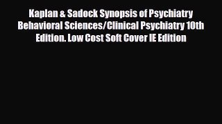 Download Kaplan & Sadock Synopsis of Psychiatry Behavioral Sciences/Clinical Psychiatry 10th