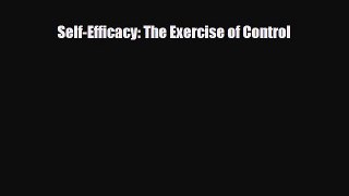 Download Self-Efficacy: The Exercise of Control Free Books