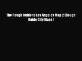 Download The Rough Guide to Los Angeles Map 2 (Rough Guide City Maps) PDF Online