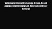Read Veterinary Clinical Pathology: A Case-Based Approach (Veterinary Self-Assessment Color
