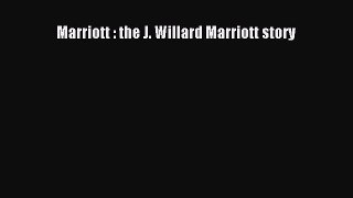 PDF Marriott : the J. Willard Marriott story [PDF] Full Ebook