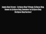 PDF Jayne Ann Krentz - Eclipse Bay Trilogy: Eclipse Bay Dawn in Eclipse Bay Summer in Eclipse