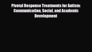 Download ‪Pivotal Response Treatments for Autism: Communication Social and Academic Development‬