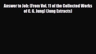 PDF Answer to Job: (From Vol. 11 of the Collected Works of C. G. Jung) (Jung Extracts) Free