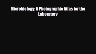 PDF Microbiology: A Photographic Atlas for the Laboratory Free Books