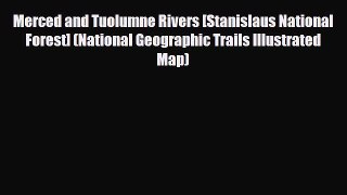 Download Merced and Tuolumne Rivers [Stanislaus National Forest] (National Geographic Trails