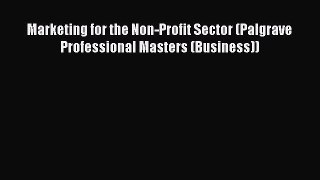 Read Marketing for the Non-Profit Sector (Palgrave Professional Masters (Business)) Ebook Free