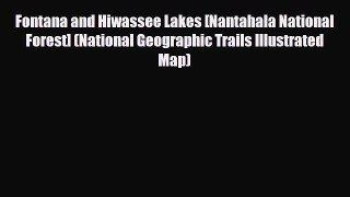 PDF Fontana and Hiwassee Lakes [Nantahala National Forest] (National Geographic Trails Illustrated