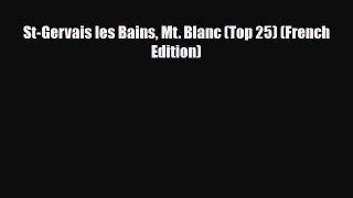 PDF St-Gervais les Bains Mt. Blanc (Top 25) (French Edition)  EBook