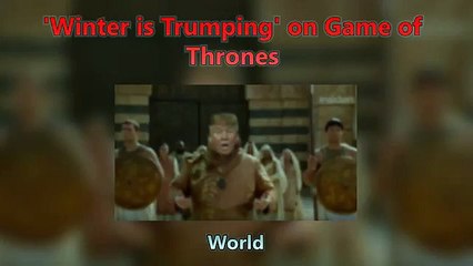 &#39;Winter is Trumping&#39; on Game of Thrones | Short News (News World)