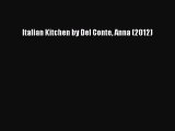 PDF Italian Kitchen by Del Conte Anna (2012) [PDF] Online