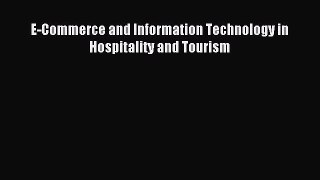 Read E-Commerce and Information Technology in Hospitality and Tourism Ebook Online