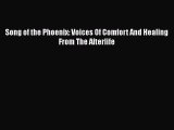 Read Song of the Phoenix: Voices Of Comfort And Healing From The Afterlife Ebook