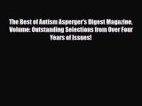Read ‪The Best of Autism Asperger's Digest Magazine Volume: Outstanding Selections from Over