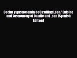 PDF Cocina y gastronomia de Castilla y Leon/ Cuisine and Gastronomy of Castile and Leon (Spanish