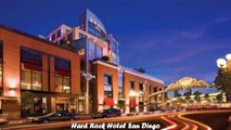Hotels in San Diego Hard Rock Hotel San Diego California