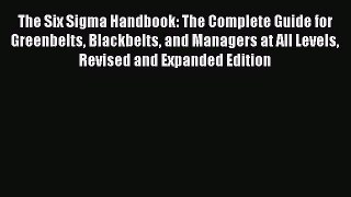 [PDF] The Six Sigma Handbook: The Complete Guide for Greenbelts Blackbelts and Managers at