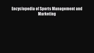 Read Encyclopedia of Sports Management and Marketing PDF Online