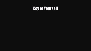Download Key to Yourself PDF