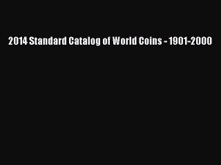 Download 2014 Standard Catalog of World Coins - 1901-2000 Ebook Free