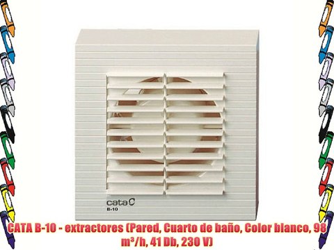 CATA B-10 - extractores (Pared Cuarto de baño Color blanco 98 m³/h 41 Db 230 V)
