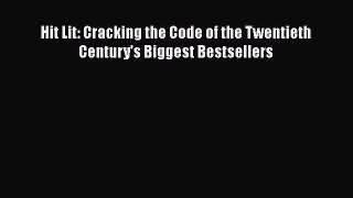 PDF Hit Lit: Cracking the Code of the Twentieth Century's Biggest Bestsellers  EBook