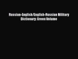 Download Russian-English/English-Russian Military Dictionary: Green Volume PDF Online