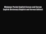 Read Minjungs Pocket English Korean and Korean English Dictionary (English and Korean Edition)
