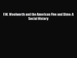 PDF F.W. Woolworth and the American Five and Dime: A Social History Free Books