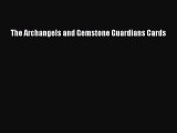 Download The Archangels and Gemstone Guardians Cards Free Books