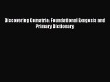 Download Discovering Gematria: Foundational Exegesis and Primary Dictionary PDF