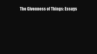 Read The Givenness of Things: Essays PDF Free