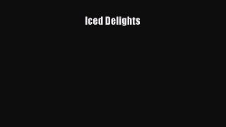 [PDF] Iced Delights [PDF] Full Ebook