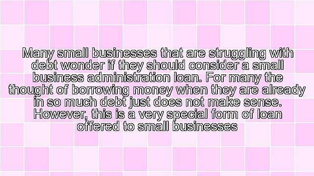 Should Struggling Small Businesses Consider a Small Business Administration Loan?