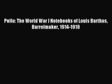Download Poilu: The World War I Notebooks of Louis Barthas Barrelmaker 1914-1918 Ebook Free