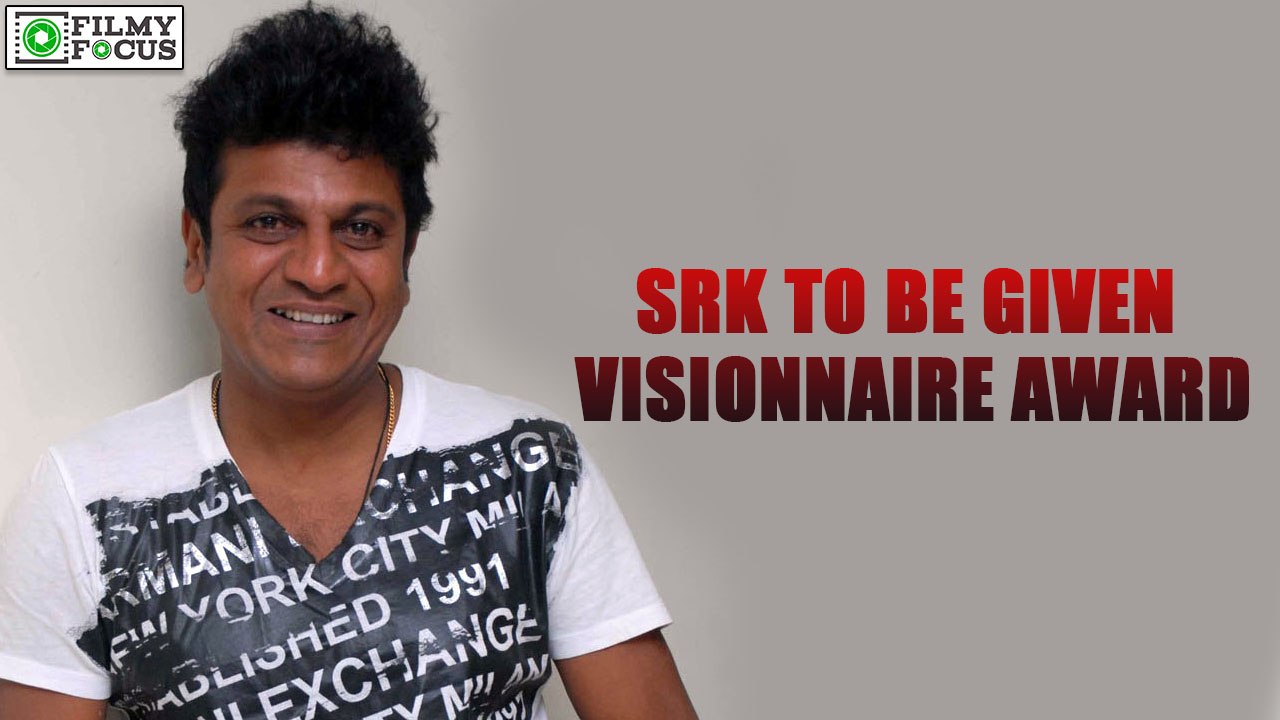 Shivarajakumar To Be Given Visionnaire Award | filmyfocus.com