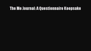 Download The Me Journal: A Questionnaire Keepsake Free Books